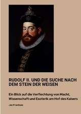Rudolf II. und die Suche nach dem Stein der Weisen - Jan Frantisek