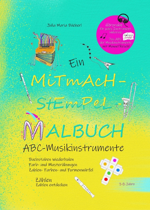 Ein Mitmach-Stempel-Malbuch - Julia Maria B&uuml;cherl