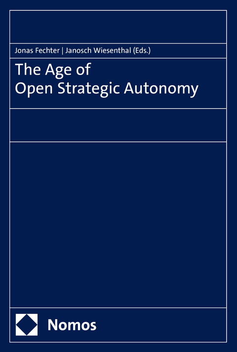 The Age of Open Strategic Autonomy - 