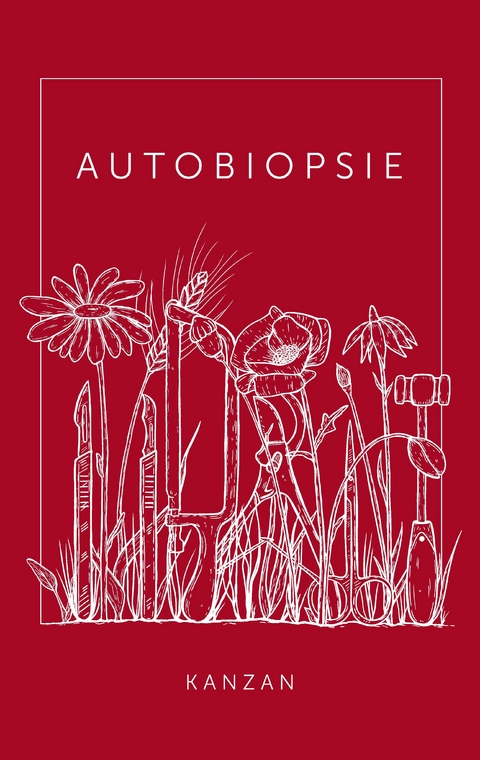 Autobiopsie - Katharina Kanzan