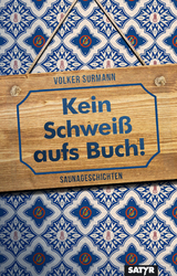 Kein Schwei&szlig; aufs Buch! - Volker Surmann