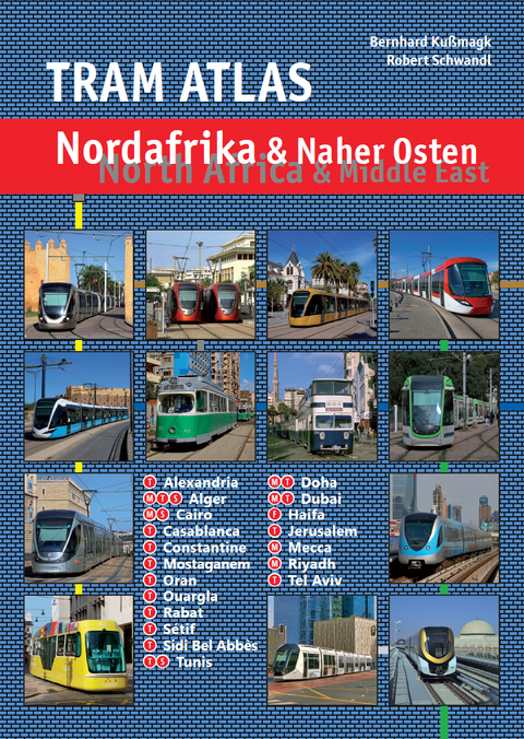 Tram Atlas Nordafrika & Naher Osten - Bernhard Ku&szlig;magk, Robert Schwandl