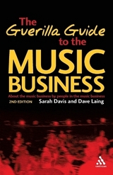 Guerilla Guide to the Music Business - Davis, Sarah; Laing, Dave