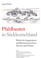 Pfahlbauten in Süddeutschland - Ernst Probst
