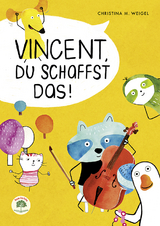 Vincent, du schaffst das! - Christina Weigel