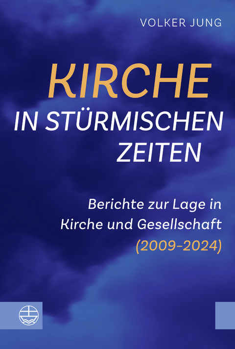 Kirche in st&uuml;rmischen Zeiten - Volker Jung