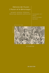 D&auml;monie der Illusion &ndash; L&rsquo;illusion et le d&eacute;moniaque - 
