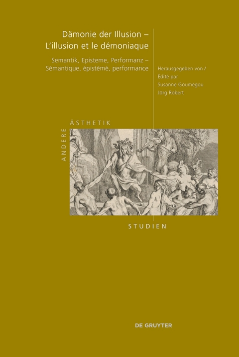 D&auml;monie der Illusion &ndash; L&rsquo;illusion et le d&eacute;moniaque - 