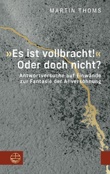 »Es ist vollbracht!« Oder doch nicht? - Martin Thoms
