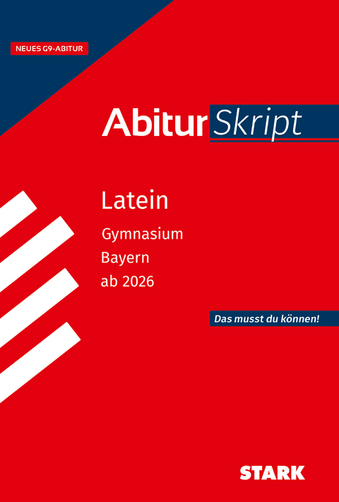 STARK Latein - AbiturSkript Bayern ab 2026 - Florian Bartl