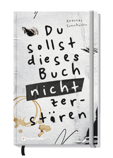 Du sollst dieses Buch nicht zerst&ouml;ren - Andreas Sonnh&uuml;ter