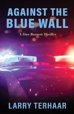 Against the Blue Wall - Larry Terhaar
