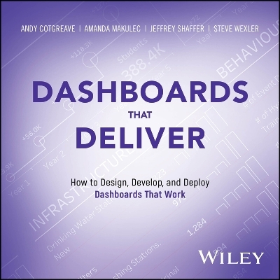 Dashboards That Deliver - Andy Cotgreave, Amanda Makulec, Jeffrey Shaffer, Steve Wexler