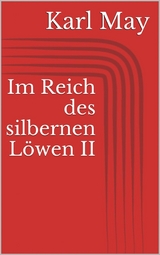 Im Reich des silbernen L&ouml;wen II - Karl May