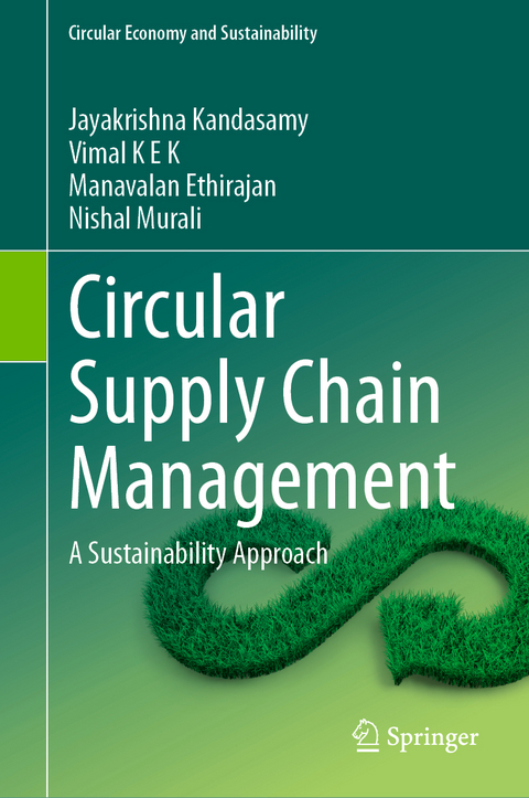 Circular Supply Chain Management - Jayakrishna Kandasamy, Vimal K E K, Manavalan Ethirajan, Nishal Murali