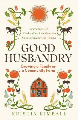 Good Husbandry - Kristin Kimball