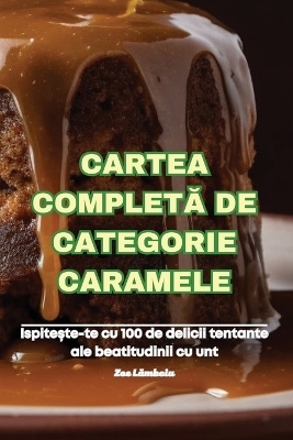 Cartea CompletĂ de Categorie Caramele -  Zoe Lămboiu