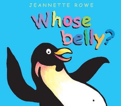 Whose Belly? - Jeannette Rowe