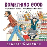 Something Good - Munsch, Robert