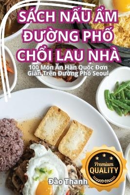 S&aacute;ch NẤu Ẩm ĐƯỜng PhỐ ChỔi Lau Nh&agrave; -  Đ&agrave;o Thanh
