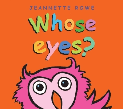 Whose Eyes? - Jeannette Rowe