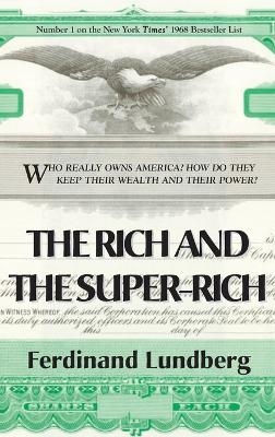 The Rich and the Super-Rich (LIB) - Ferdinand Lundberg