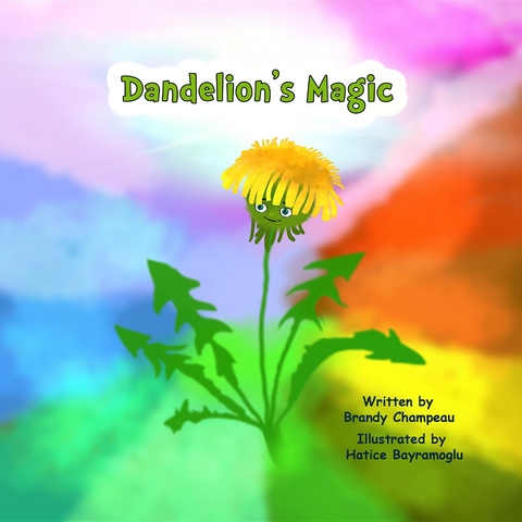 Dandelion's Magic - Brandy J Champeau