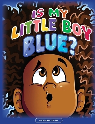 Is My Little Boy Blue? - Gail Holmes