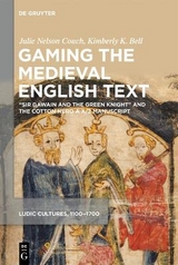 Gaming the Medieval English Text - Julie Nelson Couch, Kimberly K. Bell