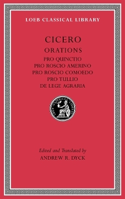 Pro Quinctio. Pro Roscio Amerino. Pro Roscio Comoedo. Pro Tullio. De Lege Agraria -  Cicero