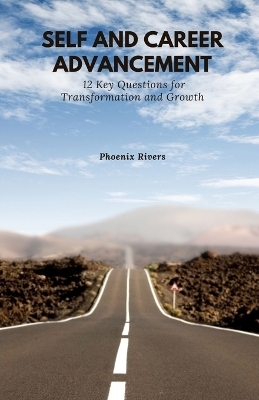 Self and Career Advancement - Phoenix Rivers