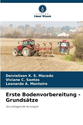Erste Bodenvorbereitung - Grunds&auml;tze - Deivielison X S Macedo, Viviane C Santos, Leonardo A Monteiro