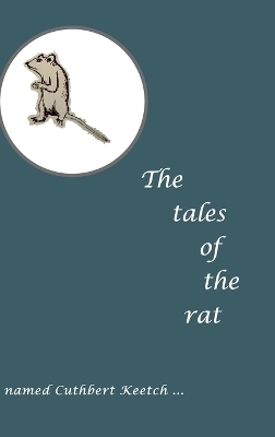 The tales of the rat - Cuthbert Keetch