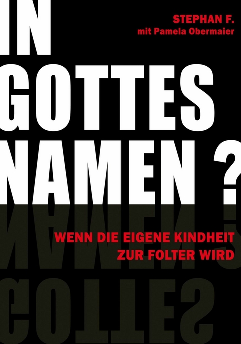 IN GOTTES NAMEN? - Stephan F., Pamela Obermaier