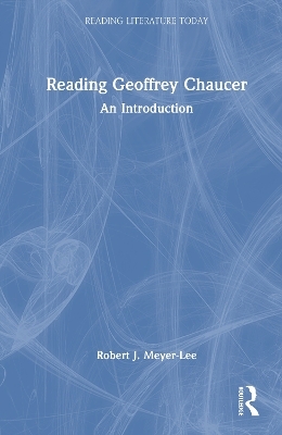 Reading Geoffrey Chaucer - Robert J. Meyer-Lee