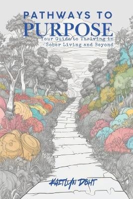 Pathways to Purpose - Kaitlyn Doht