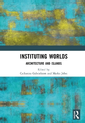 Instituting Worlds - 