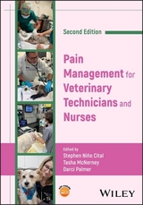 Pain Management for Veterinary Technicians and Nurses - Niño Cital, Stephen; McNerney, Tasha; Palmer, Darci