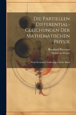 Die Partiellen Differential-Gleichungen Der Mathematischen Physik