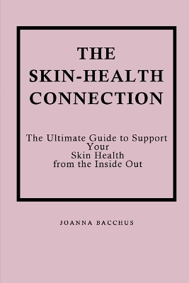 The Skin-Health Connection - Joanna Bacchus