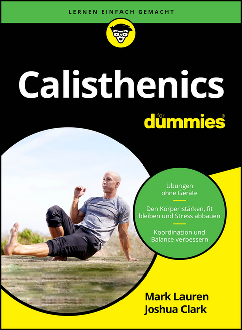 Calisthenics f&uuml;r Dummies - Mark Lauren, Joshua Clark