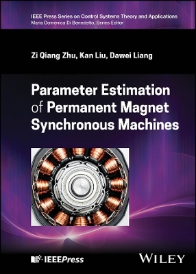 Parameter Estimation of Permanent Magnet Synchronous Machines - Zi Qiang Zhu, Kan Liu, Dawei Liang