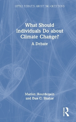 What Should Individuals Do about Climate Change? - Marion Hourdequin, Dan C. Shahar