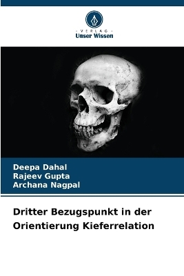 Dritter Bezugspunkt in der Orientierung Kieferrelation