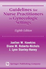 Guidelines for Nurse Practitioners in Gynecologic Settings - Hawkins, Joellen W.