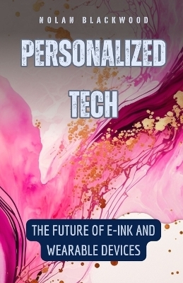 Personalized Tech - Nolan Blackwood