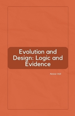 Evolution and Design - Ammar Adil