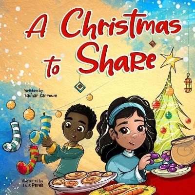 A Christmas to Share - Bachar Karroum