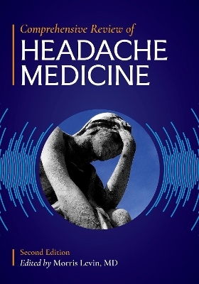 Comprehensive Review of Headache Medicine - 