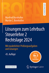 Lösungen zum Lehrbuch Steuerlehre 2 Rechtslage 2024 - Manfred Bornhofen, Martin C. Bornhofen
